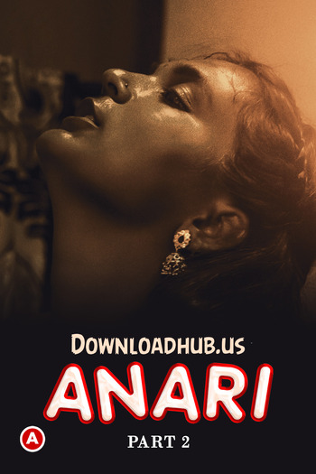 Anari 2023 Hindi Part 02 ULLU WEB Series 720p HDRip x264